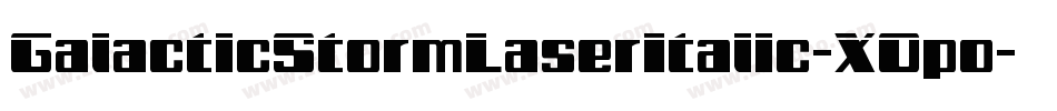 GalacticStormLaserItalic-XOpo字体转换