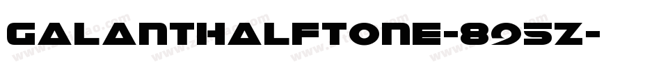 GalantHalftone-895z字体转换
