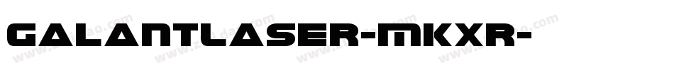GalantLaser-MKXr字体转换