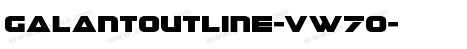 GalantOutline-vw7O字体转换