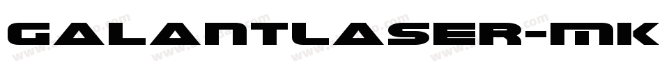 GalantLaser-MKXr字体转换