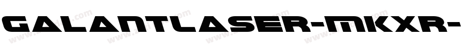GalantLaser-MKXr字体转换