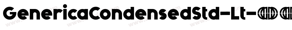 GenericaCondensedStd-Lt字体转换