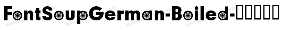 FontSoupGerman-Boiled字体转换