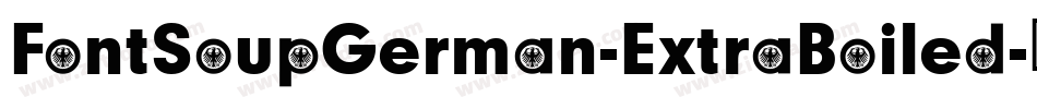 FontSoupGerman-ExtraBoiled字体转换