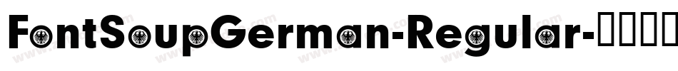 FontSoupGerman-Regular字体转换