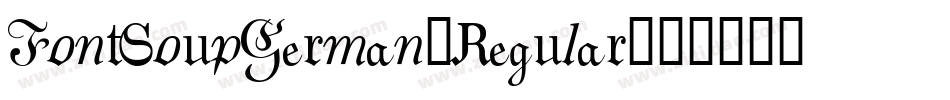 FontSoupGerman-Regular字体转换