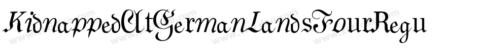 KidnappedAtGermanLandsFourRegular-9Ap0字体转换