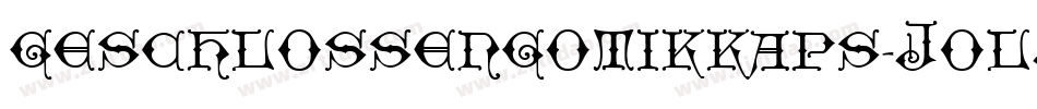 GeschlossenGotikKaps-JOlj字体转换