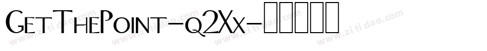 GetThePoint-q2Xx字体转换