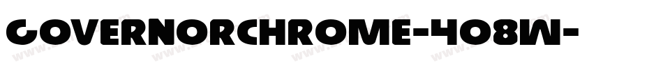 GovernorChrome-408W字体转换