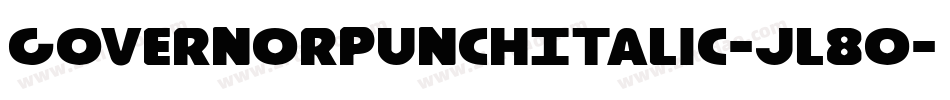 GovernorPunchItalic-jl80字体转换