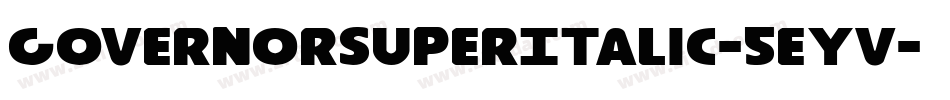 GovernorSuperItalic-5eYV字体转换