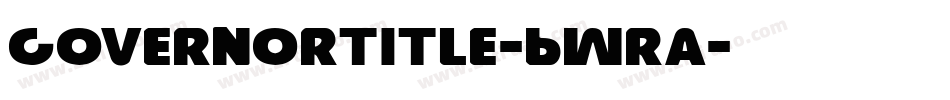 GovernorTitle-6WrA字体转换