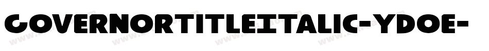 GovernorTitleItalic-ydoe字体转换