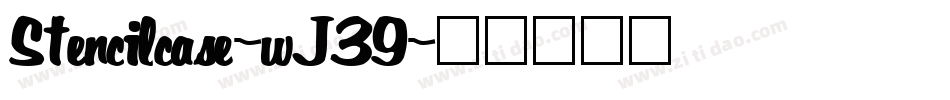 Stencilcase-wJ39字体转换
