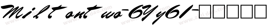 Miltontwo-6Yy61字体转换