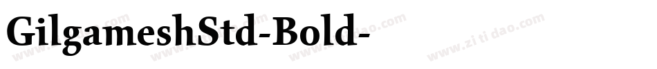 GilgameshStd-Bold字体转换