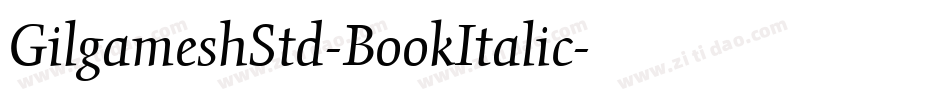 GilgameshStd-BookItalic字体转换