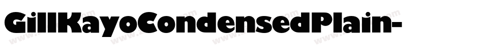 GillKayoCondensedPlain字体转换
