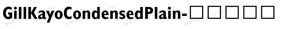 GillKayoCondensedPlain字体转换