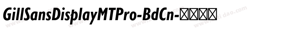 GillSansDisplayMTPro-BdCn字体转换