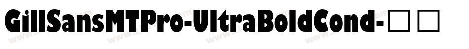 GillSansMTPro-UltraBoldCond字体转换
