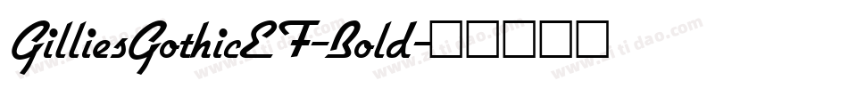 GilliesGothicEF-Bold字体转换