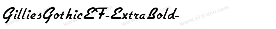 GilliesGothicEF-ExtraBold字体转换