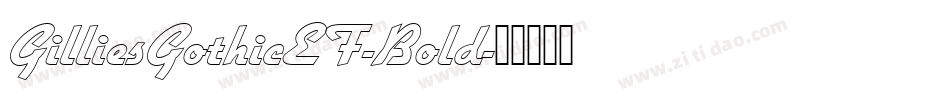 GilliesGothicEF-Bold字体转换