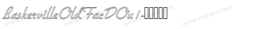BaskervilleOldFacDOu1字体转换