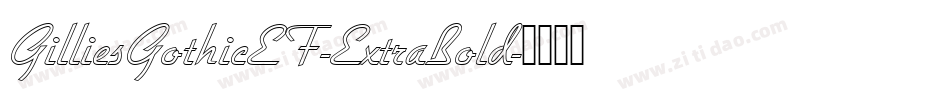 GilliesGothicEF-ExtraBold字体转换