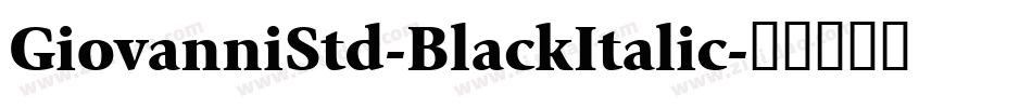 GiovanniStd-BlackItalic字体转换