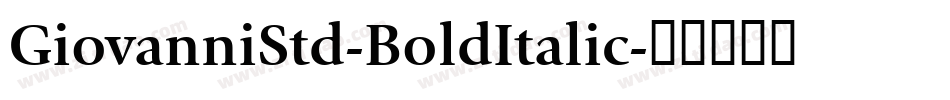 GiovanniStd-BoldItalic字体转换