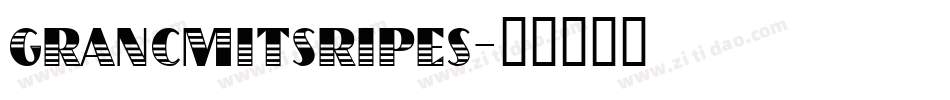 GrancMitSripes字体转换