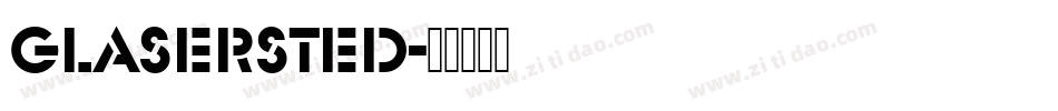 GlaserSteD字体转换