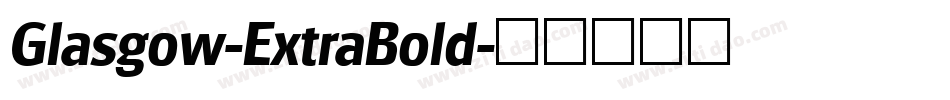 Glasgow-ExtraBold字体转换