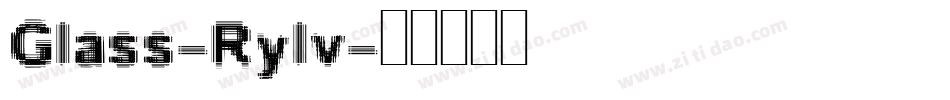 Glass-Rylv字体转换