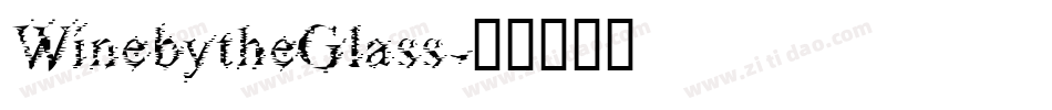 WinebytheGlass字体转换