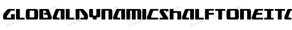 GlobalDynamicsHalftoneItal-03zv字体转换