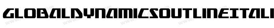 GlobalDynamicsOutlineItalic-ZDwq字体转换