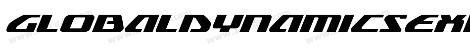 GlobalDynamicsExpandedItal-Xxyg字体转换 GlobalDynamicsExpandedItal-Xxyg字体转换
