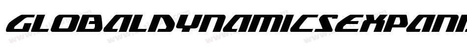 GlobalDynamicsExpandedItal-Xxyg字体转换 GlobalDynamicsExpandedItal-Xxyg字体转换