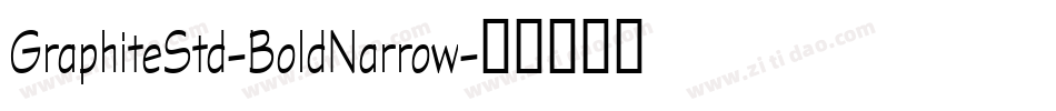 GraphiteStd-BoldNarrow字体转换
