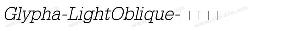 Glypha-LightOblique字体转换