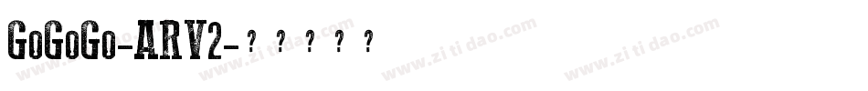 GoGoGo-ARV2字体转换
