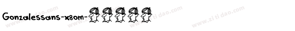 Gonzalessans-x8om字体转换