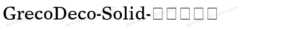GrecoDeco-Solid字体转换