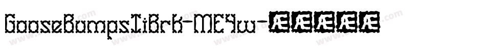 GooseBumpsIiBrk-ME4w字体转换