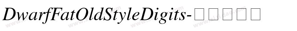 DwarfFatOldStyleDigits字体转换